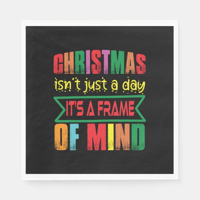 Xmas Gift Chritsmas Is Not Just A Day Napkin (Front)
