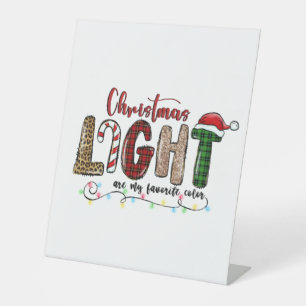 Xmas Gift Chritsmas Light Are My Favorite Color Pedestal Sign