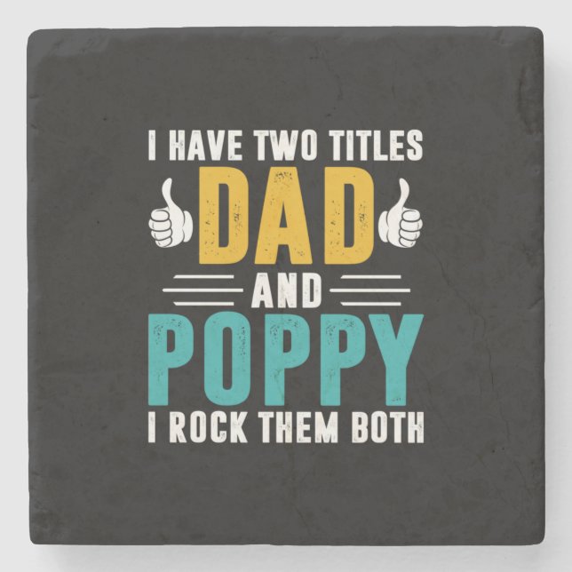 Xmas Gift | Dad And Poppy I Rock Them Stone Coaster (Front)
