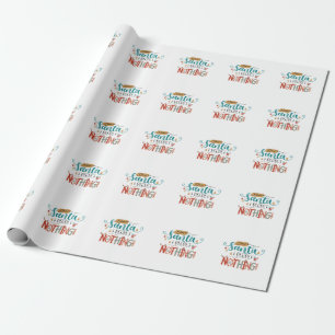 Xmas Gift Dear Santa I Regret Nothing Wrapping Paper