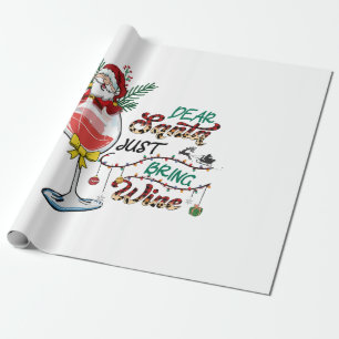 Xmas Gift Dear Santa Just Bring Wine Wrapping Paper