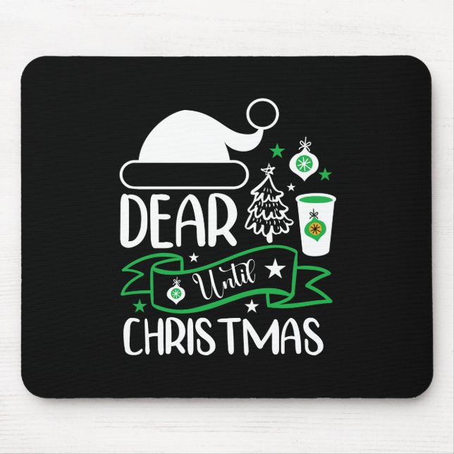 Xmas Gift Dear Until Christmas Mouse Mat (Front)