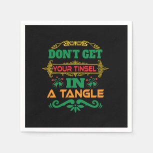 Xmas Gift Do Not Get Your Tinsel In Tangle Napkin