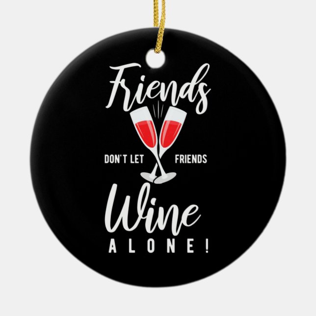 Xmas Gift | Do Not Let Friends Wine Alone Ceramic Tree Decoration (Front)