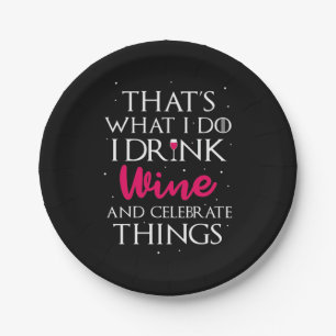 Xmas Gift   Drink Wine And Celebrate Things Paper Plate