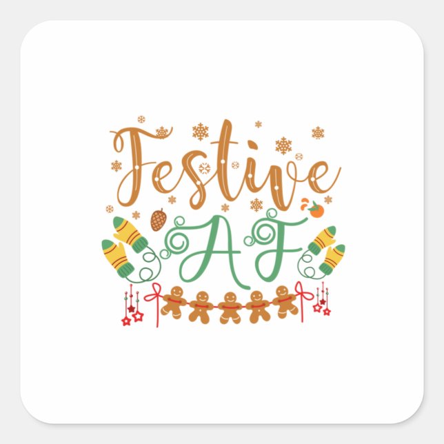 Xmas Gift | Festive AF Cool Sassy Square Sticker (Front)
