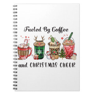 Xmas Gift Fueled By Coffee And Christmas Cheer Notebook