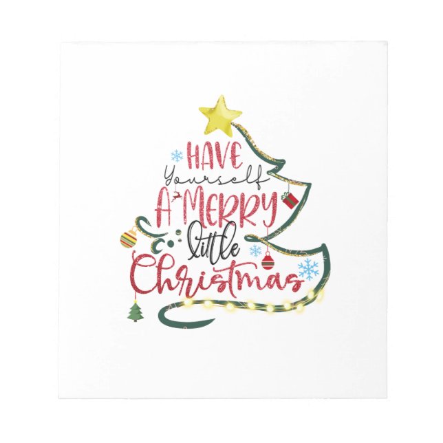 Xmas Gift Have Yourself A Merry Little Christmas Notepad (Front)