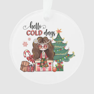 Xmas Gift Hello Cold Days Ornament