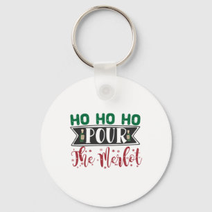 Xmas Gift   Ho Ho Ho Pour The Merlot Key Ring