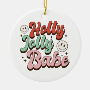 Xmas Gift Holly Jolly Babe Ceramic Tree Decoration
