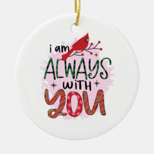Xmas Gift I Am Always With You Ceramic Tree Decoration