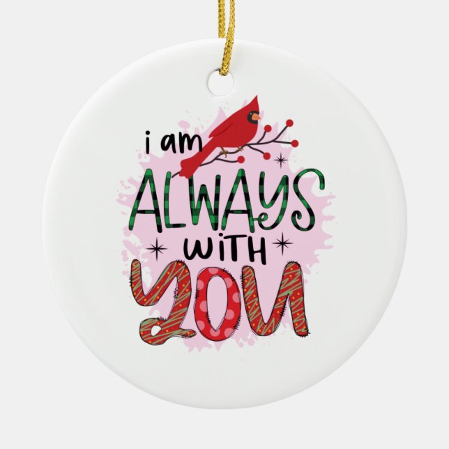 Xmas Gift I Am Always With You Ceramic Tree Decoration (Front)