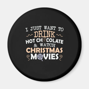 Xmas Gift I Just Want To Drink Magnet