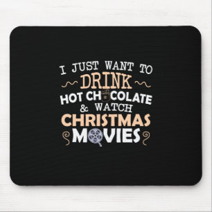 Xmas Gift I Just Want To Drink Mouse Mat