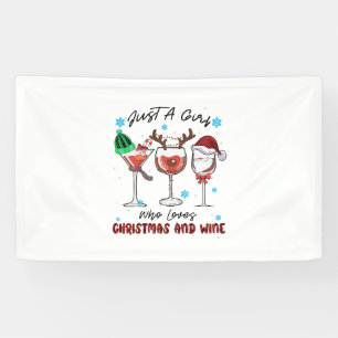 Xmas Gift Just A Girl Who Loves Christmas And Wine Banner