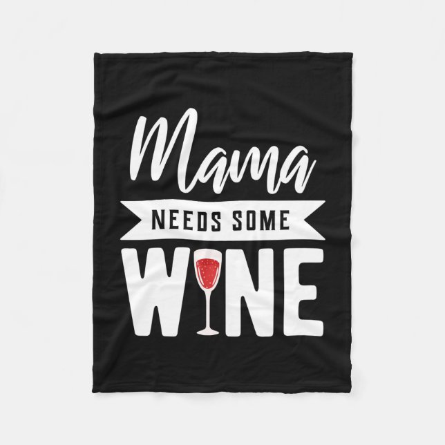 Xmas Gift | Mama Needs Some Wine Fleece Blanket (Front)