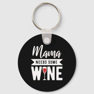 Xmas Gift Mama Needs Some Wine Key Ring