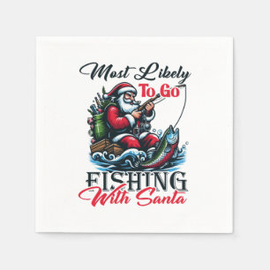 Xmas Gift Most Likely To Go Fishing With Santa Napkin