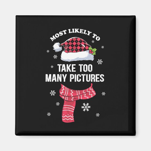Xmas Gift Most Likely To Take Picture Magnet (Front)