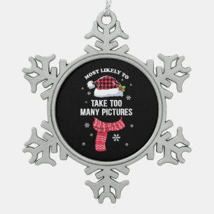 Xmas Gift Most Likely To Take Picture Snowflake Pewter Christmas Ornament