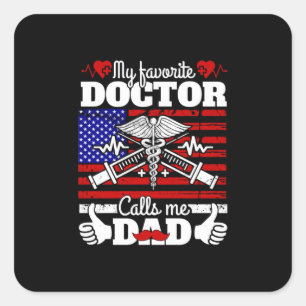 Xmas Gift My Favourite Doctor Calls Me Dad Square Sticker