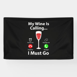 Xmas Gift My Wine Is Calling And I Must Go Banner