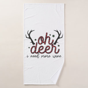 Xmas Gift Oh Deer I Need More Wine Bath Towel