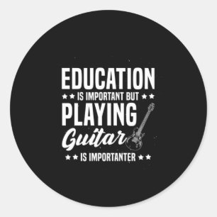 Xmas Gift Playing Guitar Is Important Classic Round Sticker