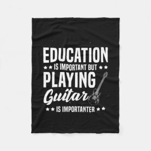 Xmas Gift Playing Guitar Is Important Fleece Blanket