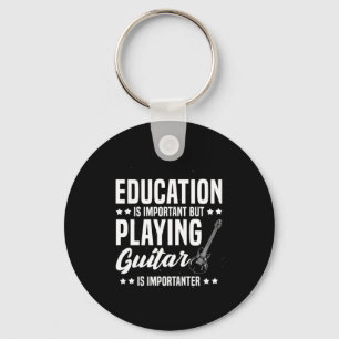 Xmas Gift Playing Guitar Is Important Key Ring