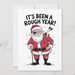 Xmas Gift Santa Claus It Is Been A Rough Year Holiday Card