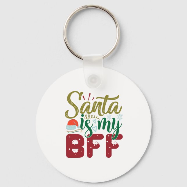 Xmas Gift | Santa Is My BFF Key Ring (Front)