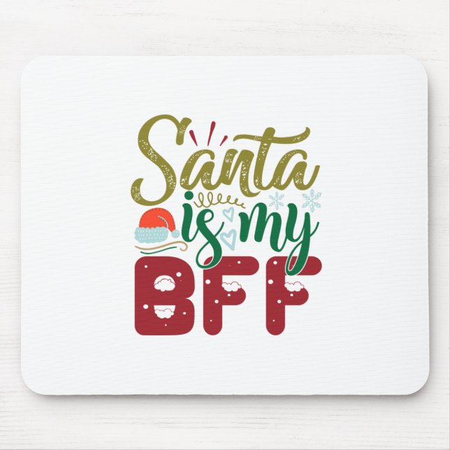 Xmas Gift | Santa Is My BFF Mouse Mat (Front)