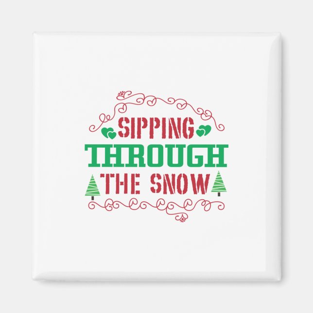 Xmas Gift Sipping Through The Snow Magnet (Front)