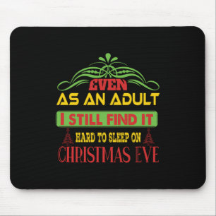 Xmas Gift Sleep On Christmas Eve Mouse Mat