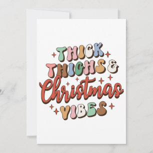 Xmas Gift Thick Thighs and Christmas Vibes Invitation