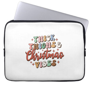 Xmas Gift Thick Thighs And Christmas Vibes Laptop Sleeve