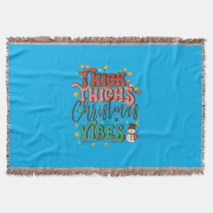 Xmas Gift Thick Thighs Christmas Vibes Throw Blanket