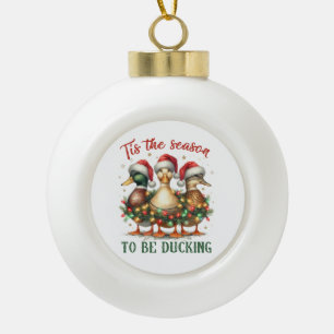 Xmas Gift To be Ducking Ceramic Ball Christmas Ornament