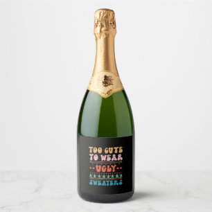 Xmas Gift Too Cute To Wear Ugly Sweater Sparkling Wine Label