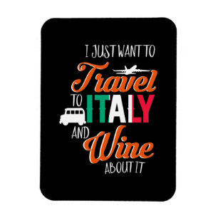 Xmas Gift   Travel To Italy And Wine About It Magnet