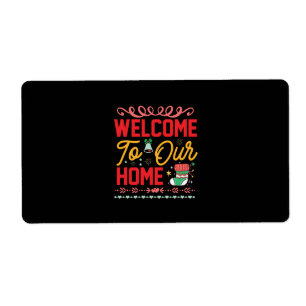 Xmas Gift Welcome to Our Home