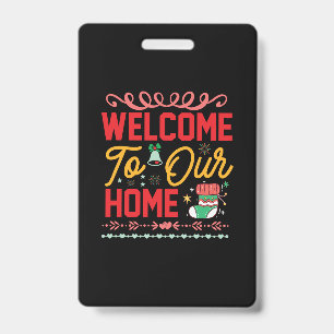 Xmas Gift Welcome to Our Home ID Badge