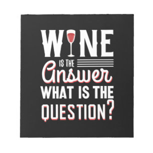 Xmas Gift   Wine Is The Answer Notepad