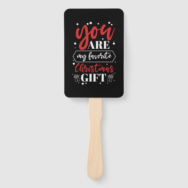 Xmas Gift You Are My Favorite Christmas Gift Hand Fan (Front)