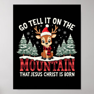 Xmas Go Tell It On The Mountain That Jesus Christ  Poster