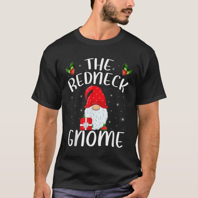 Xmas Holiday Family Matching The Redneck Gnome Chr T-Shirt (Front)