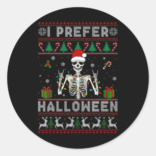 Xmas Holiday Skeleton I Prefer Halloween Christmas Classic Round Sticker