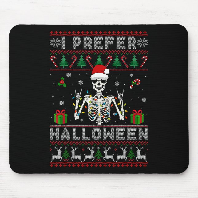 Xmas Holiday Skeleton I Prefer Halloween Christmas Mouse Mat (Front)